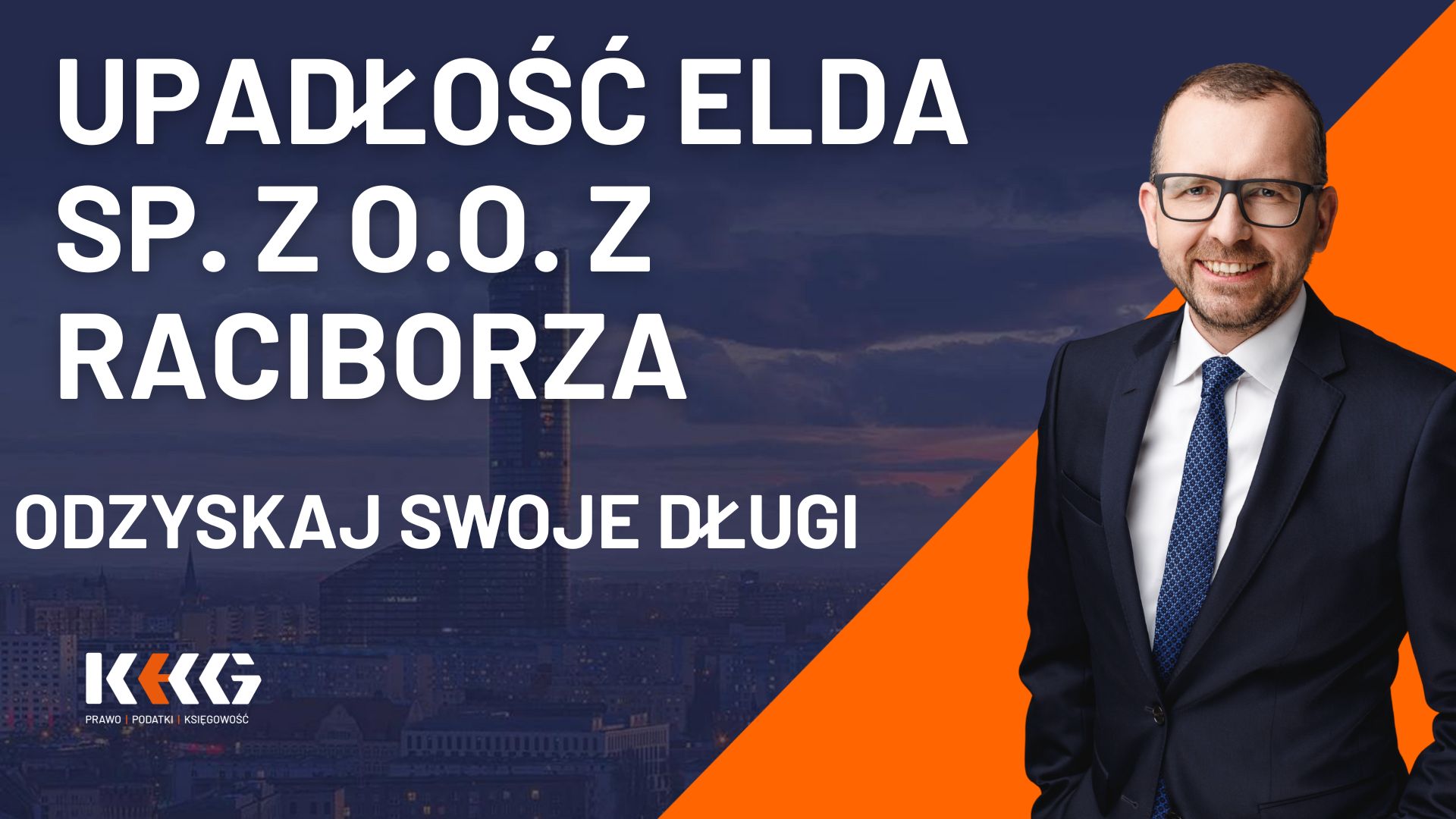 Upadłość ELDA Sp. z o.o. z Raciborza – zgłoś wierzytelność i odzyskaj pieniądze